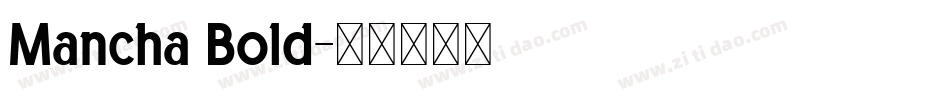 Mancha Bold字体转换